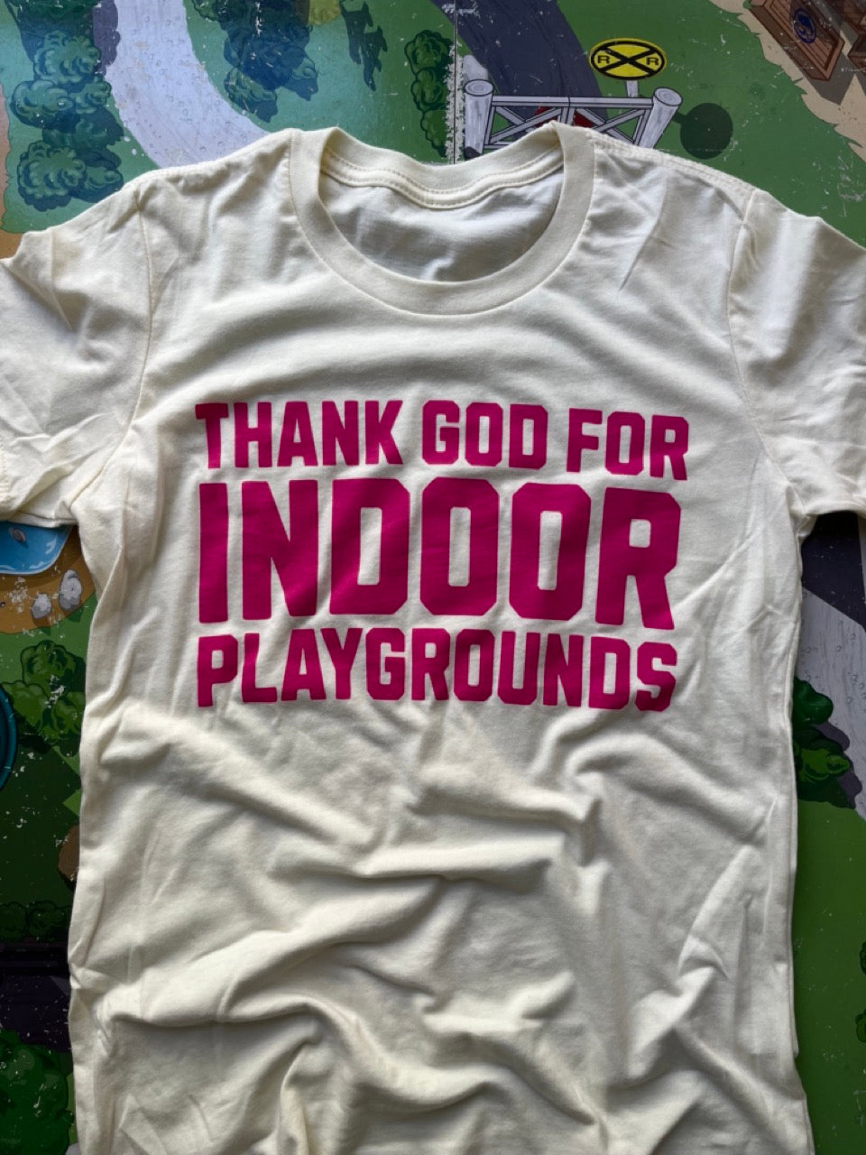 Thank God for Indoor Playgrounds T-Shirt - Women's Fit