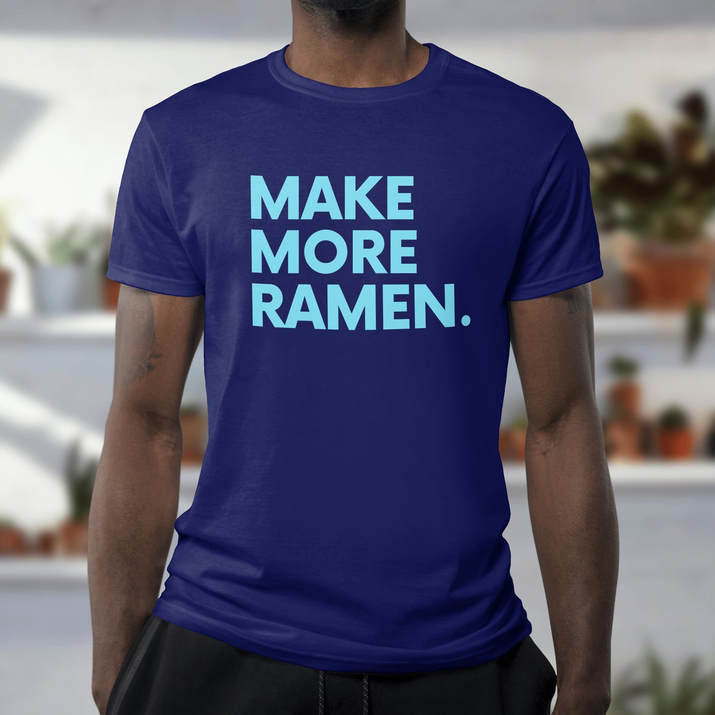 MAKE MORE RAMEN T-Shirt